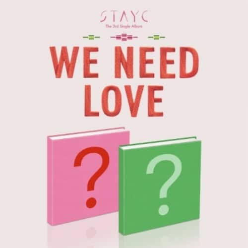 STAYC - WE NEED LOVE (3RD SINGLE ALBUM)S